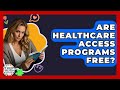 Are Healthcare Access Programs Free? - Child Welfare Network