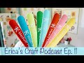 Erica's Craft Podcast Ep. 11