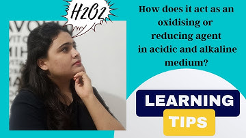 How does hydrogen peroxide act as oxidising as well as reducing agent in acidic and alkaline medium?