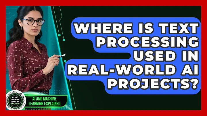 Where Is Text Processing Used in Real-World AI Projects? - AI and Machine Learning Explained