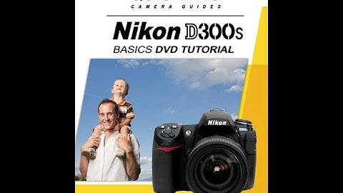 Nikon D300s Basics (Chapter 4) Instructional Guide by QuickPro Camera Guides