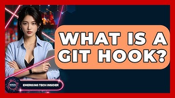 What Is A Git Hook? - Emerging Tech Insider