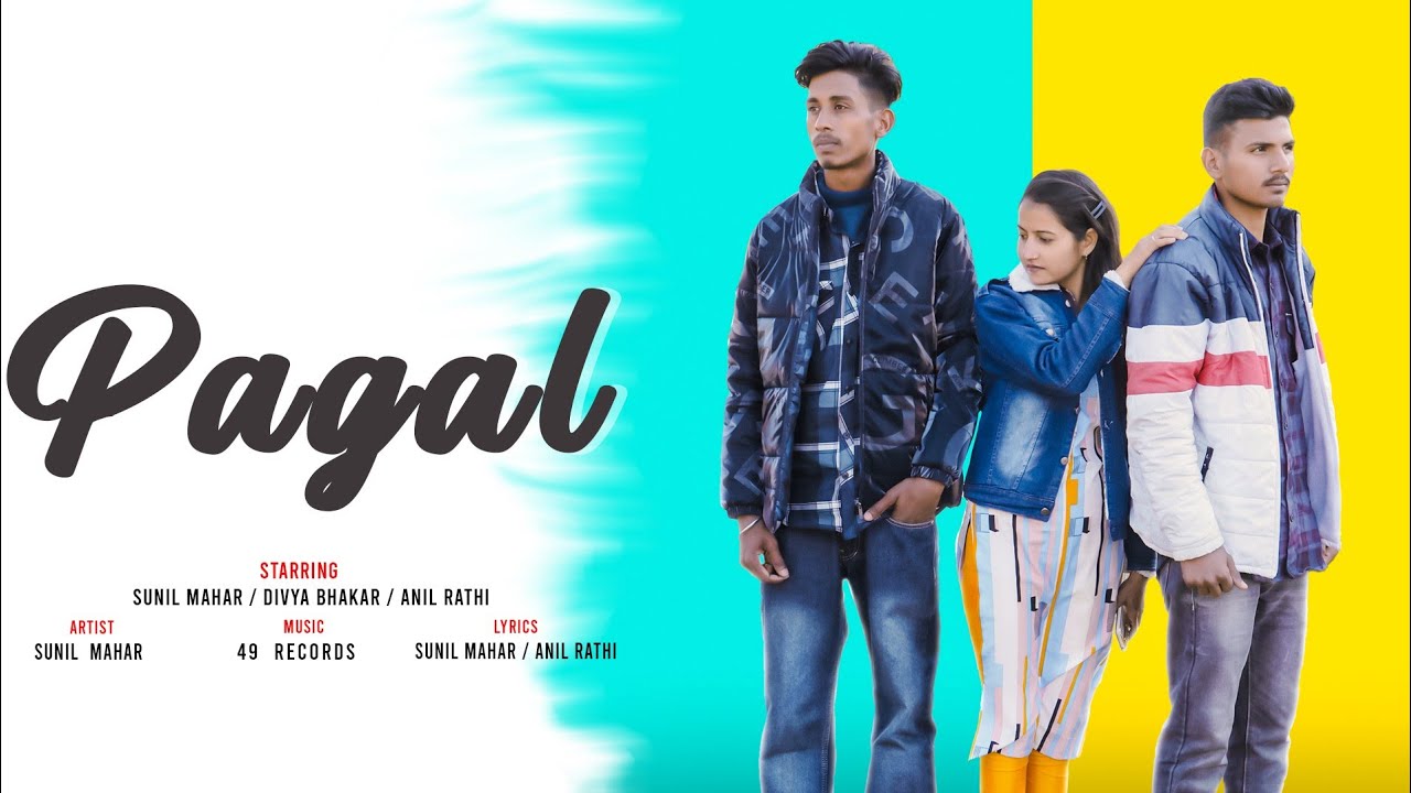 PAGAL ( Official Vedio ) - Sunil MHR | Divya Bhakar | Anil Rathi ...