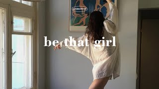 Playlist Be That Girl Productive Song For You
