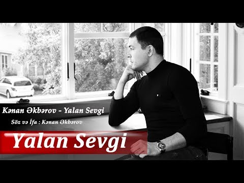 Kenan Akberov - Yalan Sevgi (Şeir) Yeni