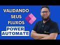 Como validar a execução dos seus fluxos do Power Automate