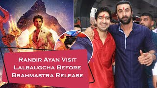 Ranbir Ayan Visit Lalbaugcha Before Brahmastra Release