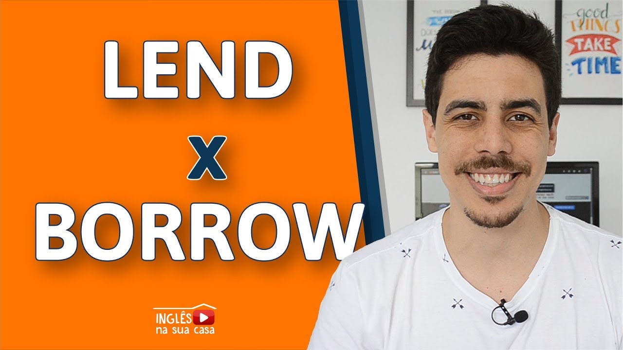 Diferença entre LEND e BORROW | Inglês na Sua Casa curso de inglês em londres