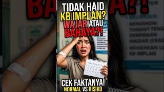 Tidak Mengalami Haid Saat KB Implan Apakah Normal #kliperchannel #kontrasepsi #kbimplan