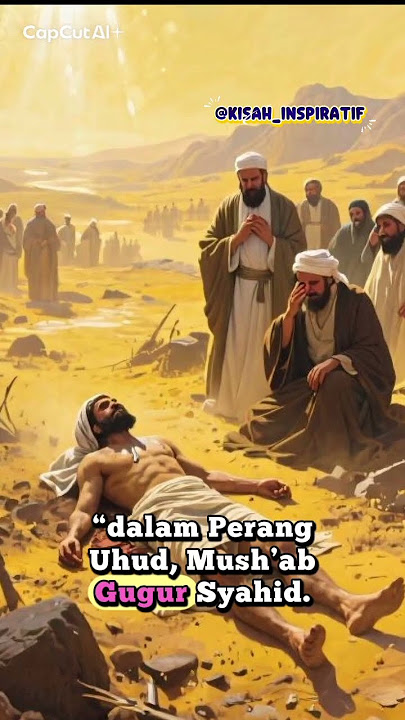 #shortvideo Kisah Sahabat Rasulullah Mush'ab Bin Umair