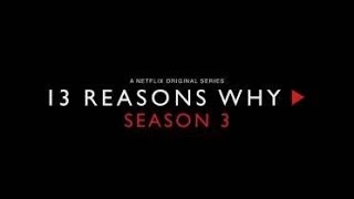 13 Reasons Why Season 3 Release Trailer For Netflix Watch Club - Devly Pty Ltd
