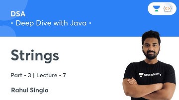 Strings - 3 | L 7 | DSA: Deep Dive with Java | Rahul Singla
