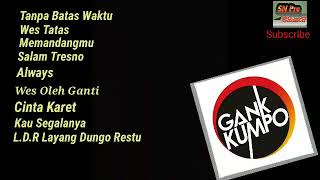 Gank Kumpo full album terbaru 2021 lagu kalem