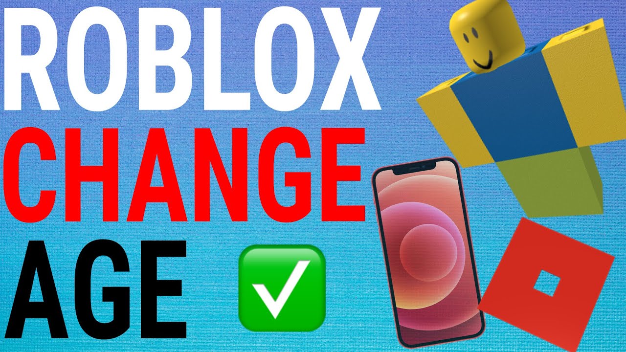 How To Change Your Age Birthday On Roblox Mobile Youtube - roblox how to change account age