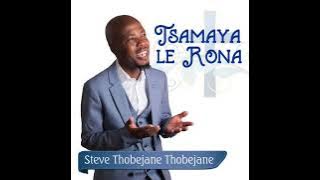 Steve Thobejane - Ee Kea Dumela