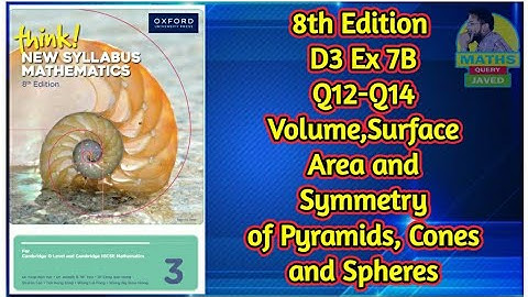 Q12-Q14 || Ex-7B || D3-8th edition || Volume,Surface area and symmetry of Pyramids,Cones and Spheres