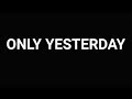 ✨✨The Carpenters - Only Yesterday (Lyrics)✨✨
