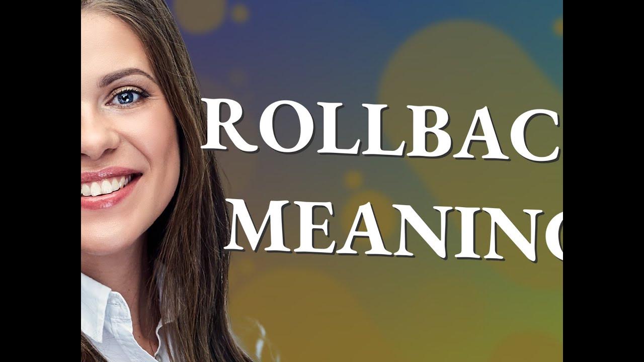 rollback-meaning-of-rollback-youtube