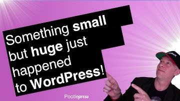 Something small but HUGE just happened to WordPress!