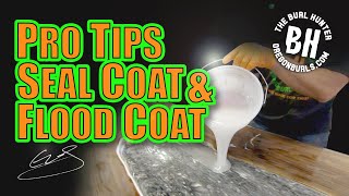 Pro Tip, Seal Coat and Flood Coat