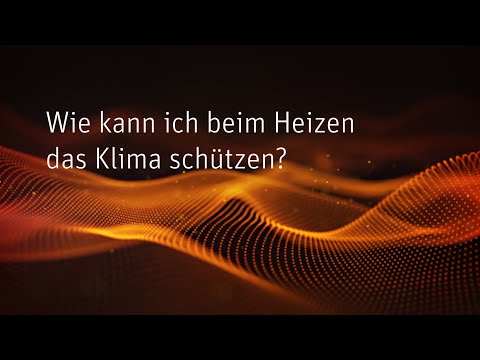 Wie kann ich heizen und gleichzeitig das Klima schützen?