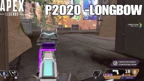Apex Legends| P2020 -LONGBOW COMBO