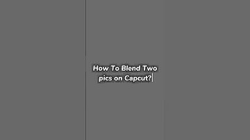 How to Blend two pics/videos on Capcut 🍂 #tutorial #capcut #blending #aesthetic #like #subscribe