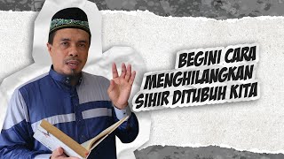 Ustadz  Husen Mubarak MA || Cara Menghilangkan Sihir Di Tubuh Kita