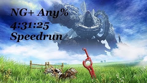 Xenoblade Chronicles: NG+ Any% 4:31:25 Speedrun (Wii U)