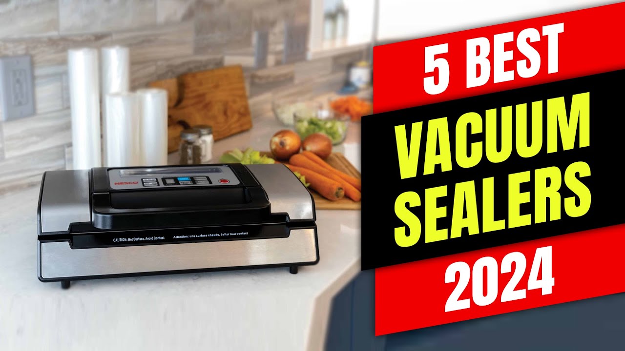 The 9 Best Vacuum Sealers in 2024 - [Buying Guide]