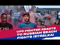 UFC Fighter Reacts to Russian Beach Fights (STRELKA)