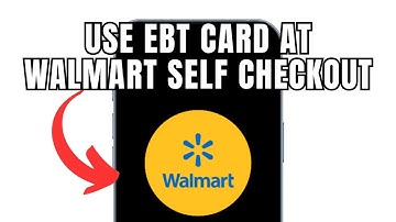 How To Use EBT Card At Walmart Self Checkout (Full Guide)
