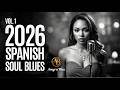 Best Spanish Soul Blues 2026 Amyra Blue VOL 1