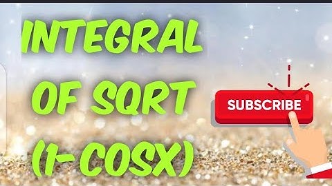Integral Of Sqrt (1-cosx) | Integration |Class 12 Maths