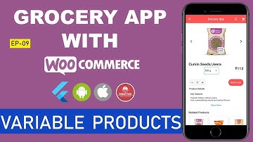 🔥 Flutter - Grocery App - WordPress - WooCommerce Series 🔥 - EP 09 - Variable Products