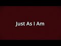 Just As I Am Lyric Video (Lyrics and Harmony) Christian Praise and Worship Messianic 2024!