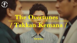 TheOvertunes - Takkan Kemana | Karaoke | Let's Sing