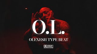 (FREE) OLEXESH TYPE BEAT - "O.L." | 2024