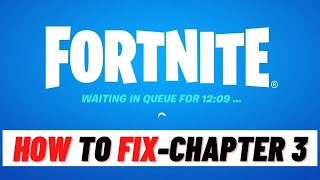 How to Fix Fortnite Chapter 3 Waiting in Queue Login Error