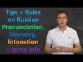 Tips on Russian pronunciation, stressing and intonation