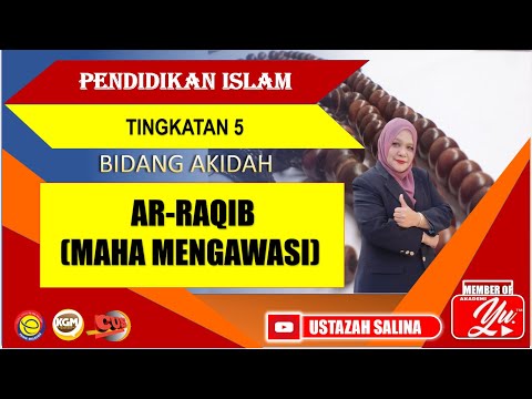 PENDIDIKAN ISLAM TINGKATAN 5 KSSM, Tajuk : Ar Raqib ( Maha Mengawasi ) Bahagian Akidah.