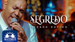 Video thumbnail of "Gerson Rufino - Segredo (Music Video)"