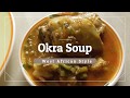 West African Okra Soup / Okro Soup (No Maggi Cube, no MSG)