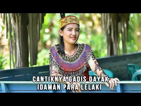 Luar Biasa! Kecantikan Gadis Suku Dayak Asli Kalimantan