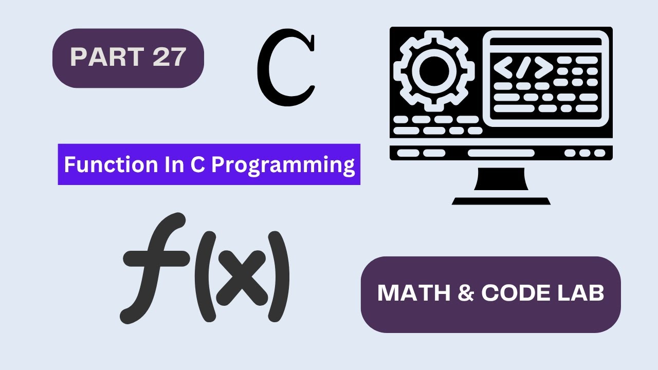 Functions in C Programming | Math & Code Lab | C Programming Bangla ...