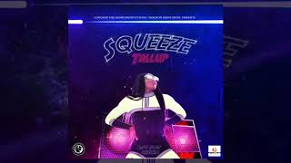 Tall Up - Squeeze Official Audio