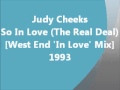 Video thumbnail for Club - So In Love (The Real Deal) [West End 'In Love' Mix] - Judy Cheeks (1993)