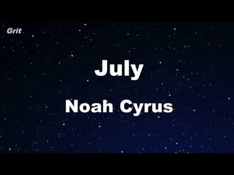 July - Noah Cyrus Karaoke 【No Guide Melody】 Instrumental