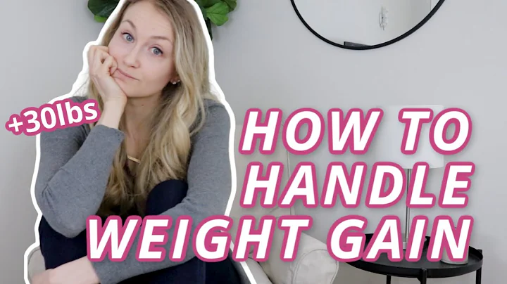HOW TO HANDLE WEIGHT GAIN | top 5 tips for how to ...