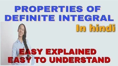 Properties of definite integral in hindi | definite integral